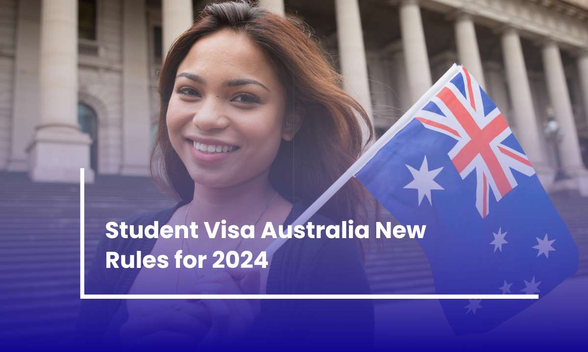 Student Visa Australia New Rules for 2024
